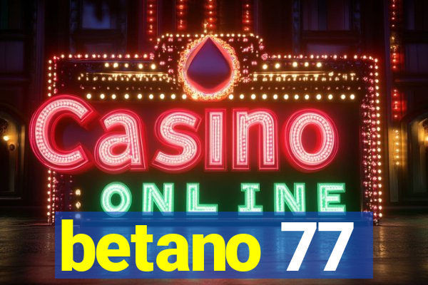 betano 77